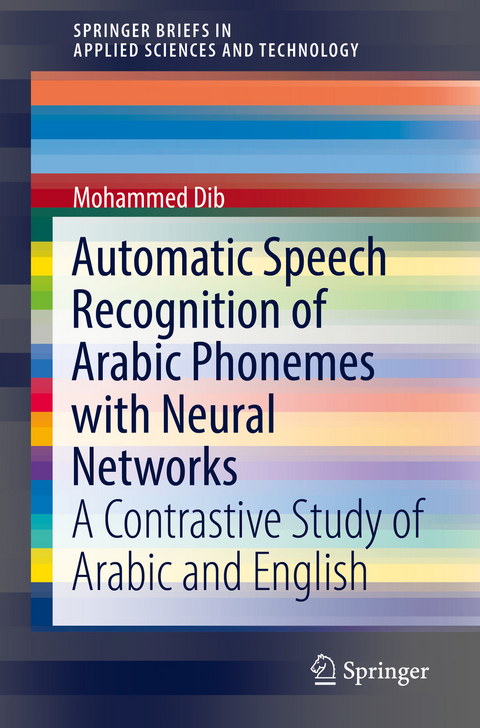 Automatic Speech Recognition of Arabic Phonemes with Neural Networks - Mohammed Dib