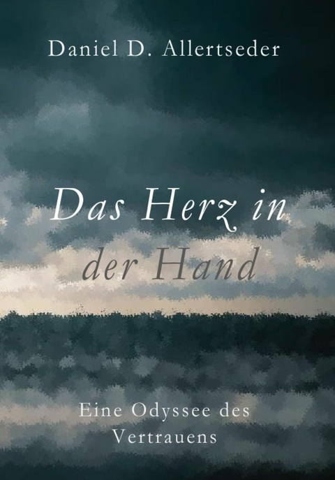 Das Herz in der Hand - Daniel Allertseder