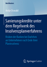 Sanierungskredite unter dem Regelwerk des Insolvenzplanverfahrens - Antje Oswald