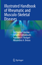 Illustrated Handbook of Rheumatic and Musculo-Skeletal Diseases -  Eleftherios Pelechas,  Evripidis Kaltsonoudis,  Paraskevi V. Voulgari,  Alexandros A. Drosos