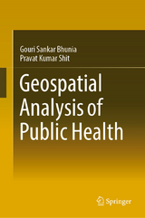 Geospatial Analysis of Public Health - Gouri Sankar Bhunia, PRAVAT KUMAR SHIT