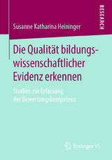 Die Qualität bildungswissenschaftlicher Evidenz erkennen - Susanne Katharina Heininger