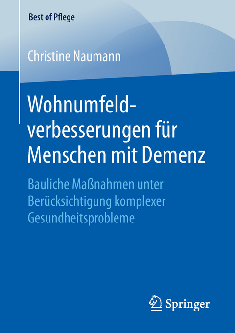 Wohnumfeldverbesserungen für Menschen mit Demenz - Christine Naumann