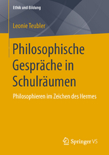 Philosophische Gespräche in Schulräumen -  Leonie Teubler