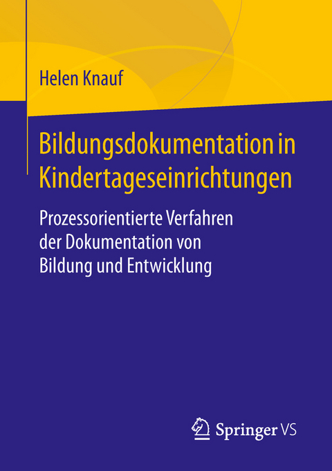 Bildungsdokumentation in Kindertageseinrichtungen -  Helen Knauf