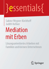Mediation mit Erben - Sabine Wegner-Kirchhoff, Judith Kellner
