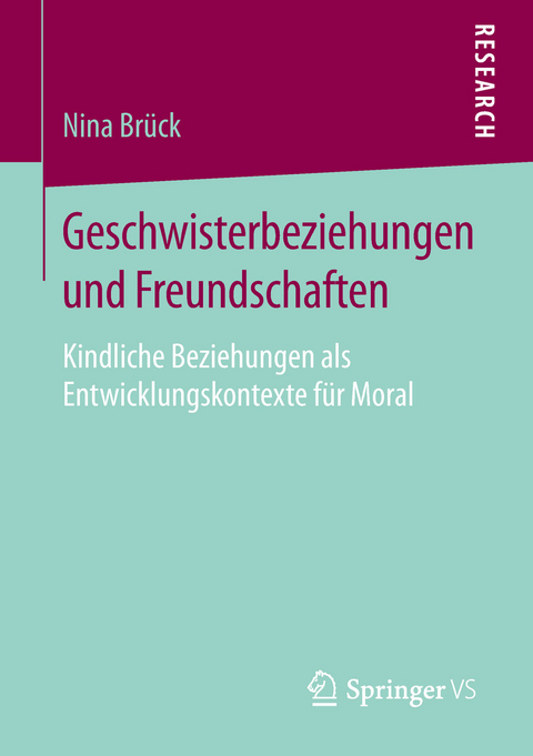 Geschwisterbeziehungen und Freundschaften - Nina Brück