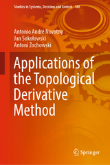 Applications of the Topological Derivative Method -  Antonio André Novotny,  Jan Soko?owski,  Antoni ?ochowski