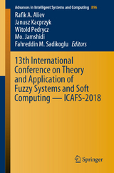 13th International Conference on Theory and Application of Fuzzy Systems and Soft Computing — ICAFS-2018 - 