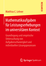 Mathematikaufgaben für Leistungserhebungen im universitären Kontext - Matthias C. Lehner