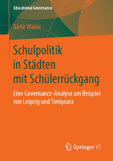 Schulpolitik in Städten mit Schülerrückgang - Anne Walde