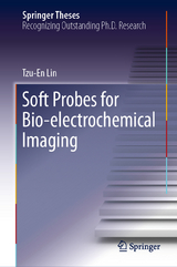 Soft Probes for Bio-electrochemical Imaging - Tzu-En Lin