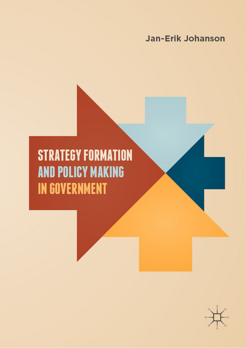 Strategy Formation and Policy Making in Government - Jan-Erik Johanson