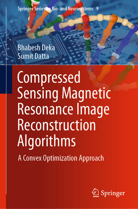 Compressed Sensing Magnetic Resonance Image Reconstruction Algorithms -  Sumit Datta,  Bhabesh Deka