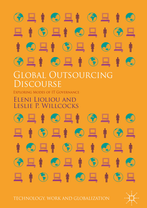 Global Outsourcing Discourse - Eleni Lioliou, Leslie P. Willcocks