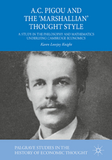 A.C. Pigou and the 'Marshallian' Thought Style - Karen Lovejoy Knight
