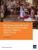 Regional Malaria and Other Communicable Disease Threats Trust Fund -  Jane Parry,  Susann Roth