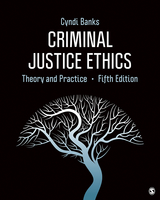 Criminal Justice Ethics : Theory and Practice -  Cyndi L. Banks