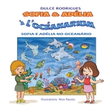 Sofia & Adélia à l'Océanarium - Dulce Rodrigues