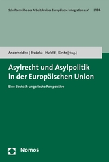 Asylrecht und Asylpolitik in der Europäischen Union - 