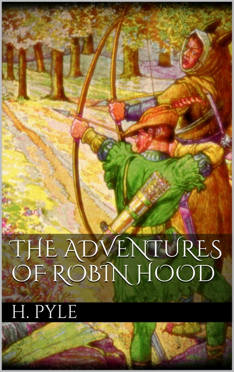 The Adventures of Robin Hood - Howard Pyle