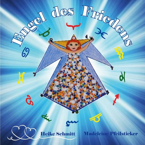 Engel des Friedens - Madeleine Pfeilsticker, Heike Schmitt
