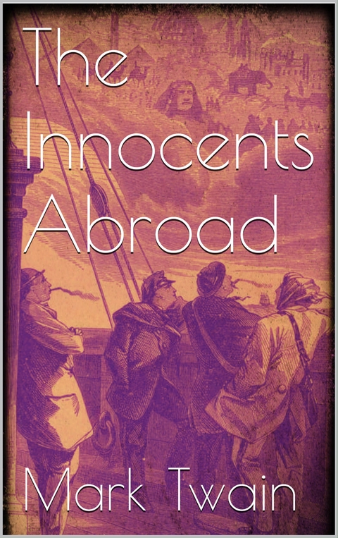 The Innocents Abroad - Mark Twain