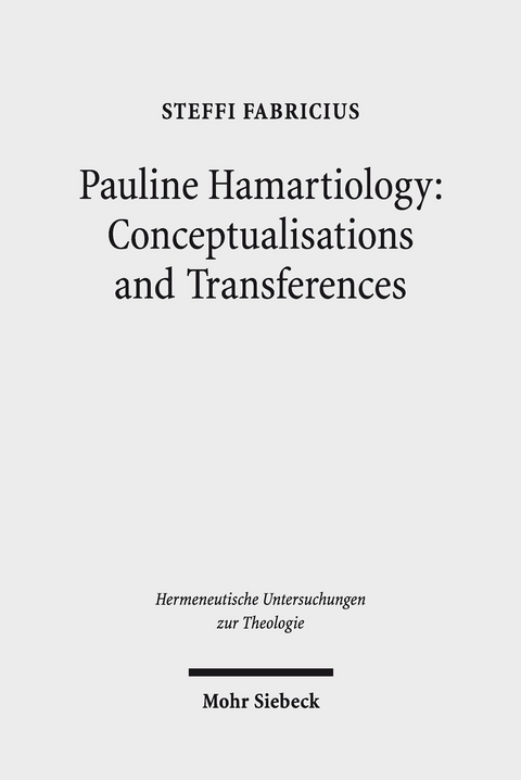 Pauline Hamartiology: Conceptualisation and Transferences -  Steffi Fabricius