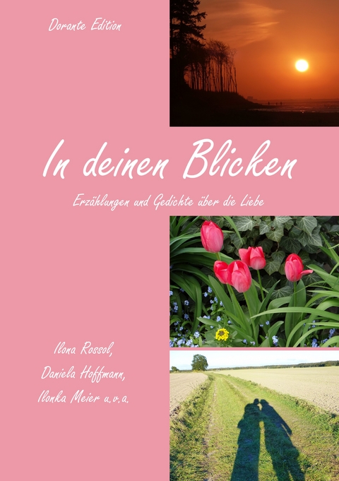 In deinen Blicken - Ilona Rossol, Daniela Hoffmann, Ilonka Meier