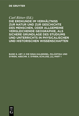 Die Sinai-Halbinsel, Palästina und Syrien, Abschn. 3. Syrien, Schluß, [2] - Carl Ritter