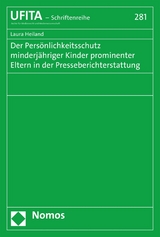 Der Persönlichkeitsschutz minderjähriger Kinder prominenter Eltern in der Presseberichterstattung - Laura Heiland