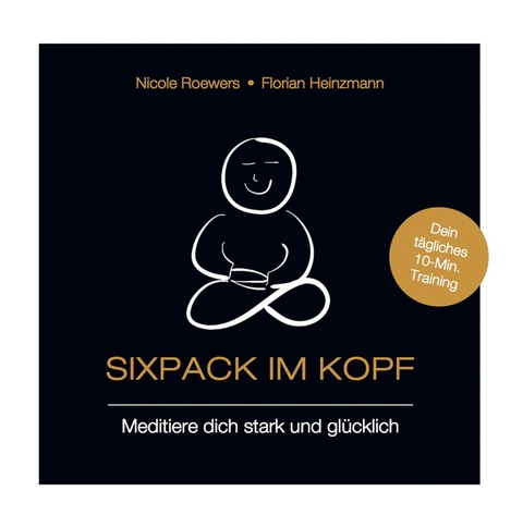 Sixpack im Kopf -  Nicole Roewers,  Florian Heinzmann