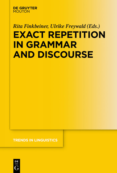 Exact Repetition in Grammar and Discourse - 