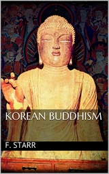 Korean Buddhism - Frederick Starr