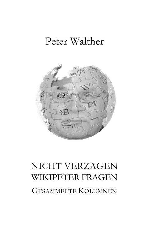 Nicht verzagen - WikipeteR fragen -  Peter Walther