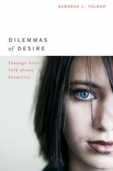 Dilemmas of Desire - Tolman, Deborah L.
