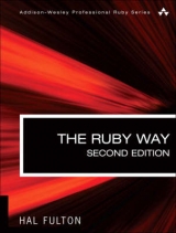The Ruby Way, Second Edition - Fulton, Hal