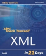 Sams Teach Yourself XML in 21 Days - Holzner, Steven