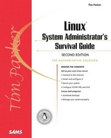 Linux System Administrator's Survival Guide, Second Edition - Parker, Tim, Ph.D.