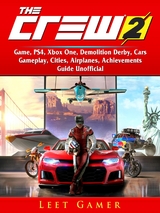 Crew 2 Game, PS4, Xbox One, Demolition Derby, Cars, Gameplay, Cities, Airplanes, Achievements, Guide Unofficial -  Leet Gamer