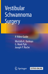 Vestibular Schwannoma Surgery - Mustafa K. Baskaya, G. Mark Pyle, Joseph P. Roche