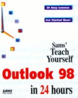 Sams Teach Yourself Microsoft Outlook 98 in 24 Hours - Nicholson, John