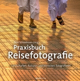 Praxisbuch Reisefotografie -  Daan Schoonhoven
