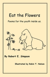 Eat the Flowers - Robert E. Simpson