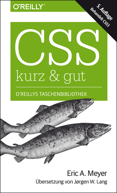 CSS - kurz & gut -  Eric A. Meyer