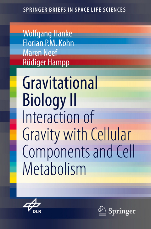 Gravitational Biology II -  Wolfgang Hanke,  Florian P.M. Kohn,  Maren Neef,  R?diger Hampp