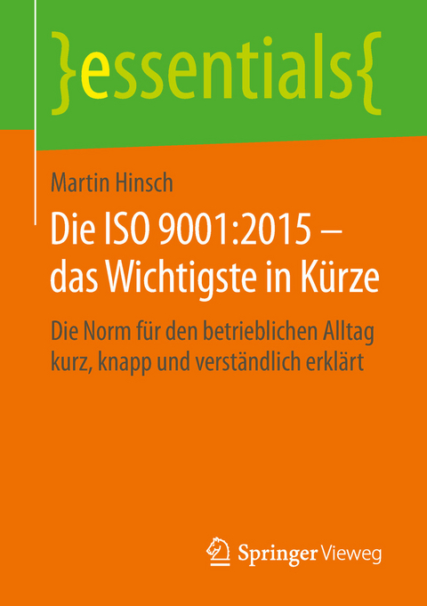 Die ISO 9001:2015 - das Wichtigste in Kürze -  Martin Hinsch