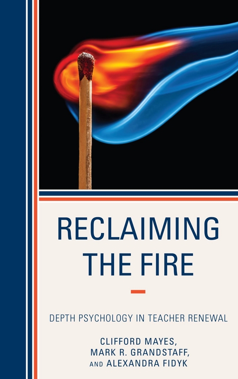 Reclaiming the Fire -  Alexandra Fidyk,  Mark Grandstaff,  Clifford Mayes