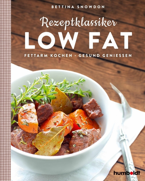 Rezeptklassiker Low Fat -  Bettina Snowdon