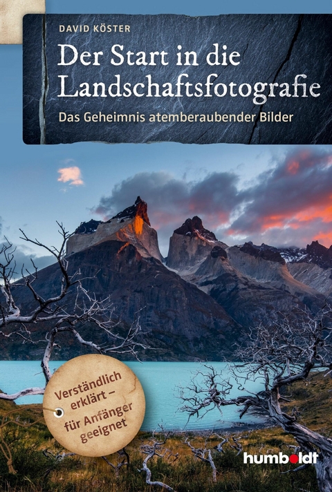 Der Start in die Landschaftsfotografie -  David Köster